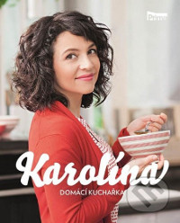 Kniha Karolína domácí kuchařka